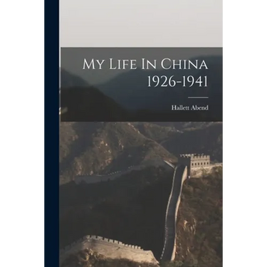 My Life In China 1926-1941