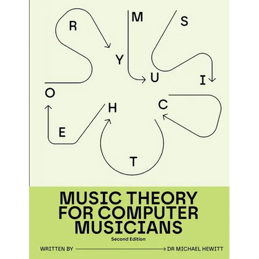 Music Theory for Computer Musicians: Second Edition