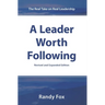 A Leader Worth Following: The Real Take on Real Leadership