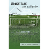 Straight Talk with the Family: God's Blueprint for Strengthening the Family