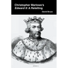 Christopher Marlowe's Edward II: A Retelling