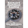 Backyard Aluminum Casting