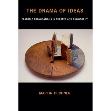 The Drama of Ideas: Platonic Provocations in Theater and Philosophy