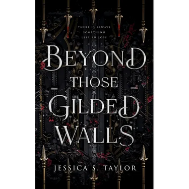 Beyond Those Gilded Walls