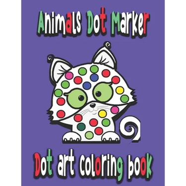 Dot art coloring book: Animals Dot Marker: dot marker children