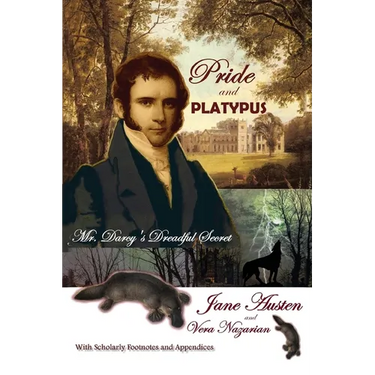 Pride and Platypus: Mr. Darcy's Dreadful Secret