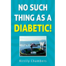 No Such Thing As a Diabetic!