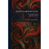 Love's Labour's Lost: The New Cambridge Shakespeare