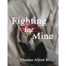 Fighting for Mine