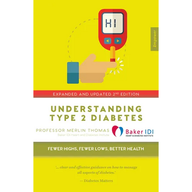 Understanding Type 2 Diabetes: Fewer Highs, Fewer Lows, Better Health - Expanded and Updated 2nd Edition