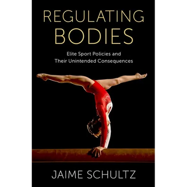 Regulating Bodies: Elite Sport Policies and Their Unintended Consequences