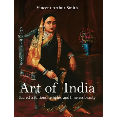 Art of India: Sacred traditions, temples, and timeless beauty