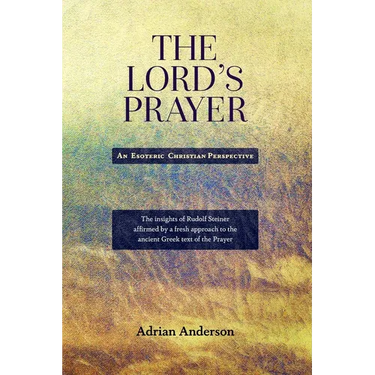 The Lord's Prayer: An Esoteric Christian Perspective