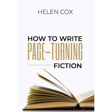 How to Write Page-Turning Fiction: Advice to Authors Book 3