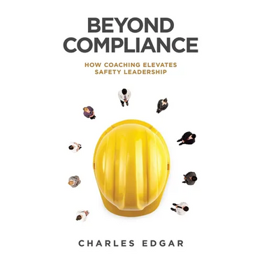 Beyond Compliance: How Coaching Elevates Safety Leadership