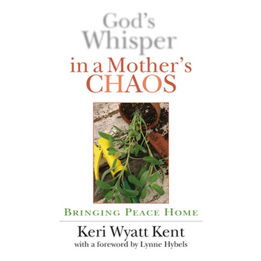 God's Whisper in a Mother's Chaos: Bringing Peace Home