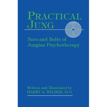 Practical Jung: Nuts and Bolts of Jungian Psychotherapy
