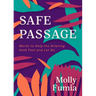 Safe Passage: Words to Help the Grieving Hold Fast and Let Go