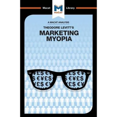 An Analysis of Theodore Levitt's Marketing Myopia