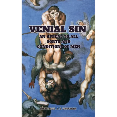 Venial Sin: An Appeal to All Sorts and Conditions of Men