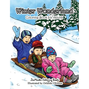 Winter Wonderland Coloring Book for Adults: An Adult Coloring Book with Winter Scenes and Designs for Relaxation and Meditation