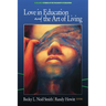 Love in Education & the Art of Living