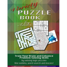 Variety Puzzle Book For Adults: Train your brain and enhance problem solving skills by solving logic puzzles like sudoku, word search and mazes!