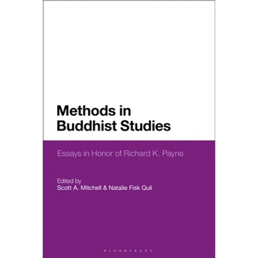 Methods in Buddhist Studies: Essays in Honor of Richard K. Payne