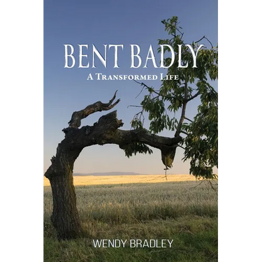 Bent Badly: A Transformed Life