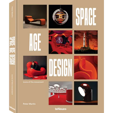 Space Age Design: Icons of the Space Age Design Movement