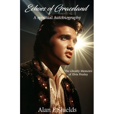 Echoes of Graceland: The Ghostly Memoirs of Elvis Presley