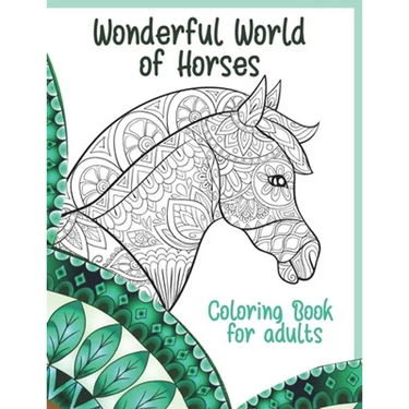 Wonderful World of Horses - Coloring Book for adults