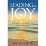 Leading in Joy: Finding Fulfillment as a Spirit-Led Leader