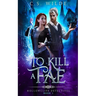 To Kill a Fae