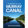 A History of the Murray Canal