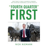 Fourth Quarter First: How Today's Family Business Pioneers are Achieving Incredible Lasting Results