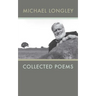 Collected Poems Michael Longley