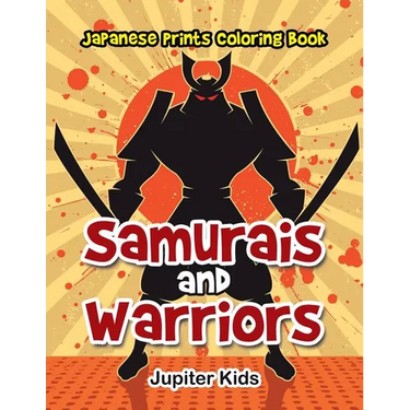 Samurais and Warriors: Japanese Prints Coloring Book