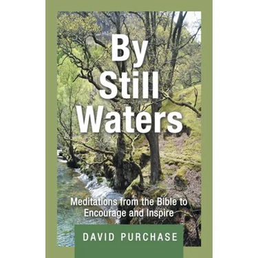 By Still Waters: Meditations from the Bible to Encourage and Inspire