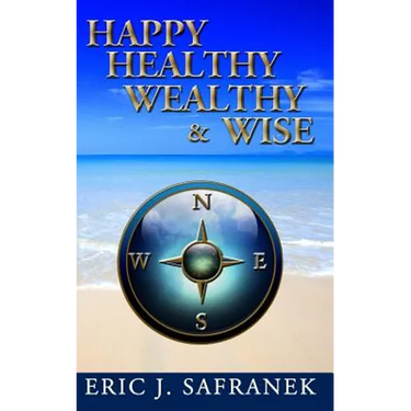 Happy, Healthy, Wealthy & Wise
