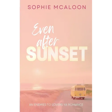 Even After Sunset: A YA enemies to lovers opposites attract romance