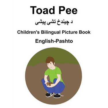 English-Pashto Toad Pee/د چیندخ تشې پیشې Children's Bilingual Picture Bo