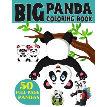 The Big Panda Coloring Book: Funny Coloring Book for Kids Who Love Panda Ages 3-7