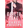 Dare to Take