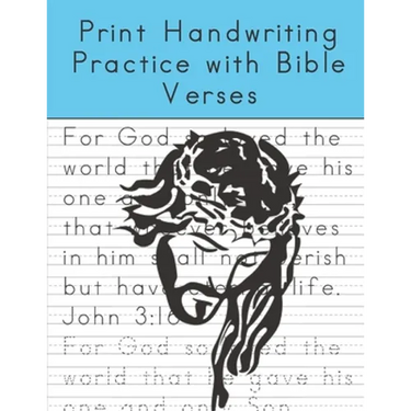 Print Handwriting Practice with Bible Verses: Print Handwriting Workbook for Teens and Adults while Learning Bible Verses