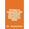 Writings in Connection with the Donatist Controversy - Introductory Essay