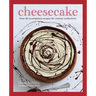 Cheesecake: Over 60 Scrumptious Recipes for Creamy Confections