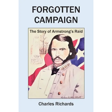 Forgotten Campaign: The Story of Armstrong's Raid