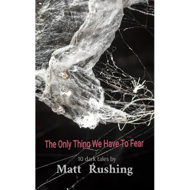 The Only Thing We Have To Fear