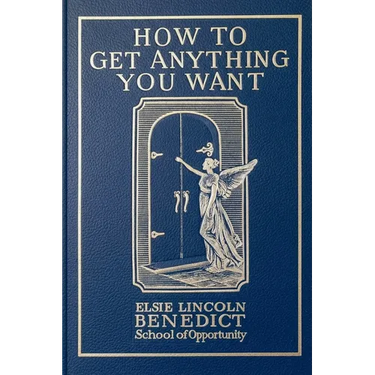 How to Get Anything You Want